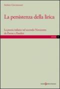 La persistenza della lirica. La poesia italiana nel secondo Novecento da Pavese a Pasolini