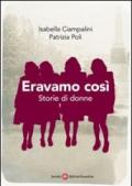 Eravamo così. Storie di donne