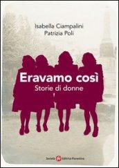 Eravamo così. Storie di donne