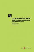 Lo schermo di carta. Pagine letterarie e giornalistiche sul cinema (1905-1924)