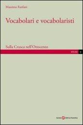 Vocabolari e vocabolaristi. Sulla Crusca nell'Ottocento