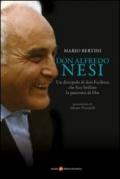 Don Alfredo Nesi. Un discepolo di don Facibeni che fece brillare la paternità di Dio