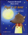 Pepè e la luna. Ediz. italiana e inglese