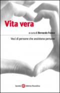 Vita vera. Voci di persone che assistono persone