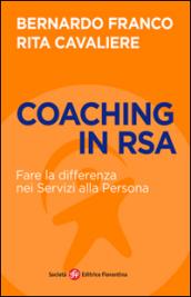 Coaching in RSA: Fare la differenza nei Servizi alla Persona