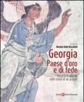Georgia, paese d'oro e di fede. Identità e alterità nella storia di un popolo