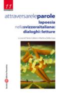 Attraversare le parole. La poesia nella Svizzera italiana: dialoghi e letture