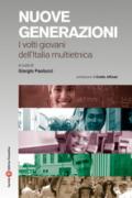 Nuove generazioni. I volti giovani dell'Italia multietnica