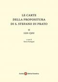 Le carte della Propositura di S. Stefano di Prato. Vol. 2: 1201-1300.