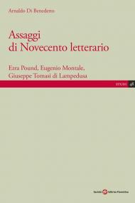 Assaggi di Novecento letterario. Ezra Pound, Eugenio Montale, Giuseppe Tomasi di Lampedusa