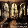 La Sicilia musulmana. Audiolibro. CD Audio