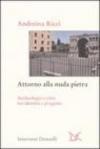 Attorno alla nuda pietra. Archeologia e città tra identità e progetto