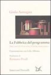 La fabbrica del programma. Dieci anni di Ulivo verso il partito democratico. Conversazione con Lelio Alfonso