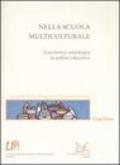 Nella scuola multiculturale. Una ricerca sociologica in ambito educativo