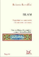 Islam. Impariamo a conoscere il mondo mussulmano