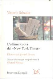 Ultima copia del «New York Times». Il futuro dei giornali di carta (L')