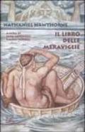 Il Libro Delle Meraviglie Seguito Da I Racconti Della Casa Del Bosco.