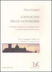 L'avvocato delle autonomie. Annibale Gilardoni tra antifascismo e cattolicesimo democratico. Con il carteggio inedito tra Gilardoni e Luigi Sturzo