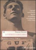 Lo spirito gregario. I gruppi universitari fascisti tra politica e propaganda (1930-1940)