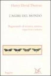 L'agire del mondo. Ragionando di scienza, natura, esperienza umana