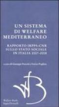 Un sistema di Welfare mediterraneo. Rapporto Irpps-Cnr sullo stato sociale in Italia 2007-2008