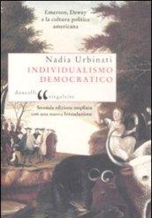 Individualismo democratico. Emerson, Dewey e la cultura politica americana