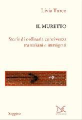 Il muretto. Storie di ordinaria convivenza tra italiani e immigrati