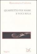 Quartetto per masse e voce sola