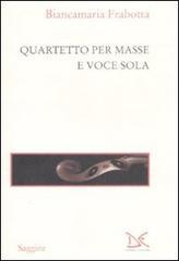 Quartetto per masse e voce sola