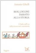 Berlusconi passato alla storia