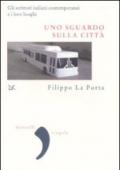 Uno sguardo sulla città. Gli scrittori italiani contemporanei e i loro luoghi