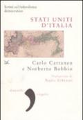 Stati uniti d'Italia. Scritti sul federalismo democratico