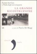 La grande ricostruzione. Il piano Ina-Casa e l'Italia degli anni Cinquanta