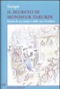 Il segreto di Monsieur Taburin. Storia di un uomo e delle sue biciclette. Ediz. illustrata