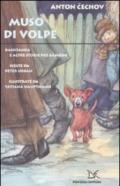 Muso di volpe. Kashtanka e altre storie per bambini