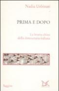 Prima e dopo. La brutta china della democrazia italiana