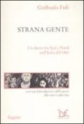 Strana gente. Un diario tra Sud e Nord nell'Italia del 1960