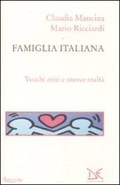 Famiglia italiana. Vecchi miti e nuova realtà