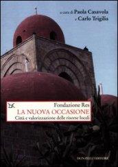 La nuova occasione. Città e valorizzazione delle risorse locali