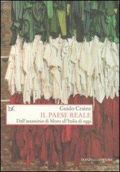 Il paese reale. Dall'assassinio di Moro all'Italia di oggi