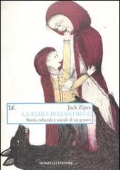 La fiaba irresistibile. Storia culturale e sociale di un genere