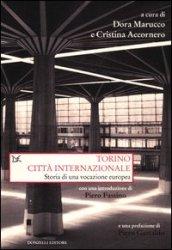 Torino città internazionale. Storia di una vocazione europea