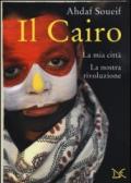 Il Cairo. La mia città, la nostra rivoluzione