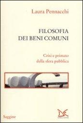 Filosofia dei beni comuni: Crisi e primato della sfera pubblica