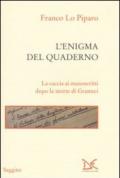 L'enigma del quaderno. La caccia ai manoscritti dopo la morte di Gramsci