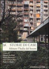 Storie di case. Abitare l'Italia del boom