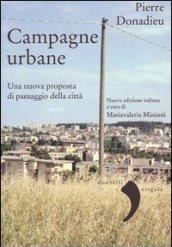 Campagne urbane. Una nuova proposta di paesaggio della città