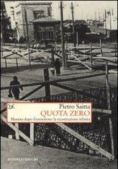 Quota zero. Messina dopo il terremoto: la ricostruzione infinita