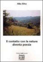 Il contatto con la natura diventa poesia