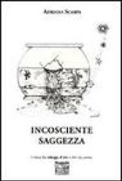 Incosciente saggezza